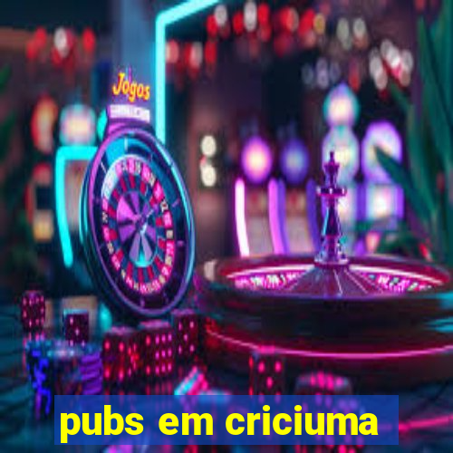 pubs em criciuma